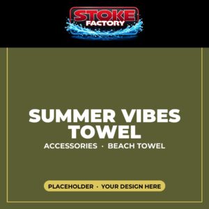 Stoke Factory Summer Vibes beach towel — placeholder