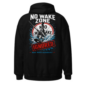 No Wake Zone Hoodie